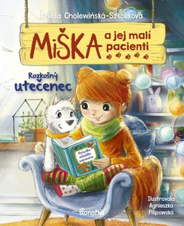 Rozprávky Miška a jej malí pacienti 4: Rozkošný utečenec - Aniela Cholewinska - Szkolik,Silvia Kaščáková