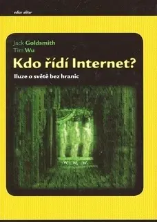 Internet, e-mail Kdo řídí internet? - Jack Goldsmith