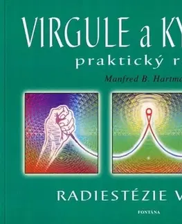 Ezoterika - ostatné Virgule a Kyvadlo - Manfred B. Hartmann
