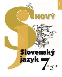 Slovenský jazyk Nový Slovenský jazyk 7. roč. a 2. ročník GOŠ – 1. časť - Jarmila Krajčovičová