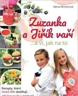 Varíme pre deti a s deťmi Zuzanka a Jiřík vaří ...a ví, jak na to - Alena Winnerová