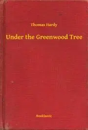 Svetová beletria Under the Greenwood Tree - Thomas Hardy