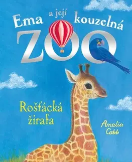 Pre deti a mládež - ostatné Ema a její kouzelná zoo - Rošťácká žirafa - Amelia Cobb