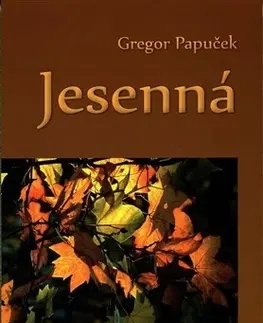 Slovenská poézia Jesenná - Gregor Papuček