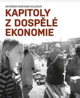 Ekonómia, Ekonomika Kapitoly z dospělé ekonomie - Kateřina Varhaník Wildová