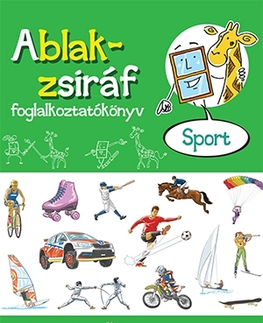 Encyklopédie pre deti a mládež - ostatné Ablak-zsiráf foglalkoztatókönyv - Sport - Kolektív autorov