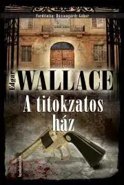 Detektívky, trilery, horory A titokzatos ház - Edgar Wallace