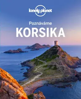 Európa Poznáváme Korsika - Lonely Planet