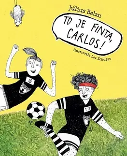 Pre chlapcov To je finta, Carlos! (Carlos 4) - Július Belan,Lea Schulze