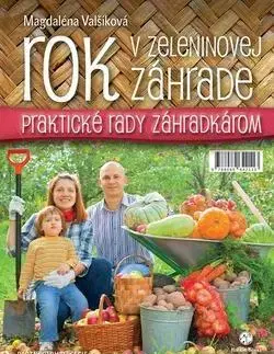 Úžitková záhrada Rok v zeleninovej záhrade - Magdaléna Valšíková
