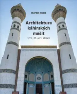 Architektúra Architektura káhirských mešit v 19., 20. a 21. století - Martin Rudiš