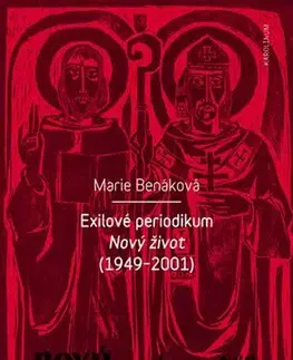 Náboženstvo - ostatné Exilové periodikum. Nový život (1949 - 2001) - Marie Benáková