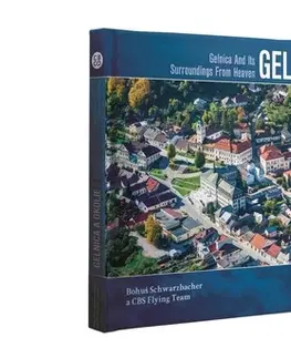 Encyklopédie, obrazové publikácie Gelnica a okolie z neba - Bohuš Schwarzbacher
