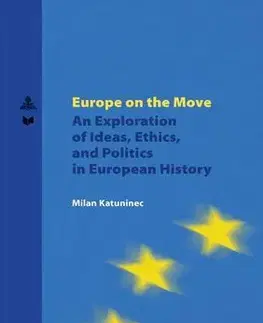 Sociológia, etnológia Europe on the Move - Milan Katuninec