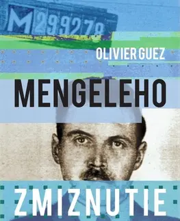 Historické romány Mengeleho zmiznutie - Oliver Guez