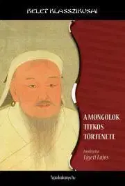 História - ostatné A mongolok titkos története - Lajos Ligeti