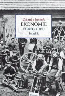 História - ostatné Ekonomie českého lidu svazek I. (MV) - Zdeněk Justoň