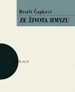 Česká beletria Ze života hmyzu - 2.vydání - Karel Čapek,Josef Čapek
