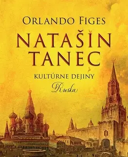 Svetové dejiny, dejiny štátov Natašin tanec - Orlando Figes