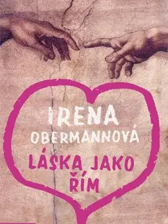 Historické romány Láska jako Řím - Irena Obermannová