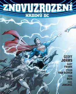 Komiksy Znovuzrození hrdinů DC - Geoff Johns,Kolektív autorov