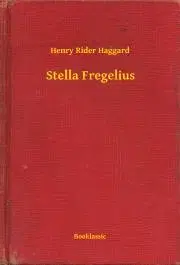 Svetová beletria Stella Fregelius - Henry Rider Haggard