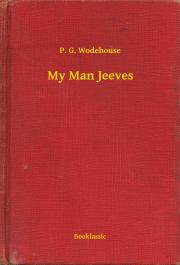 Svetová beletria My Man Jeeves - Pelham Grenville Wodehouse