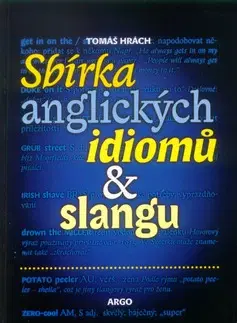 Učebnice a príručky Sbírka anglických idiomů a slangu - Tomáš Hrách