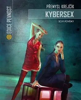 Sci-fi a fantasy Kybersex - Přemysl Krejčík