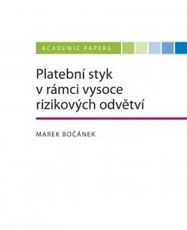 Právo - ostatné Platební styk v rámci vysoce rizikových odvětví - Marek Bočánek