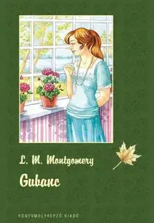 Dobrodružstvo, napätie, western Gubanc - puha kötés - Lucy Maud Montgomery