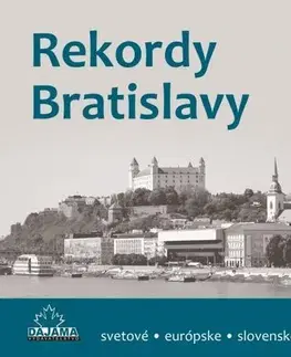 Obrazové publikácie Rekordy Bratislavy - Ondrejka Kliment