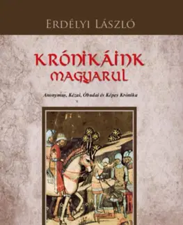 Svetové dejiny, dejiny štátov Krónikáink magyarul - László Erdélyi