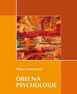 Psychiatria a psychológia Obecná psychologie - Milan Nakonecny