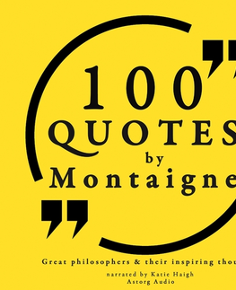 Filozofia Saga Egmont 100 Quotes by Montaigne: Great Philosophers & Their Inspiring Thoughts (EN)