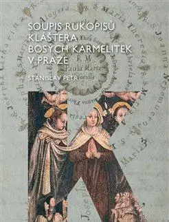História - ostatné Soupis rukopisů kláštera bosých karmelitek v Praze - Petr Stanislav
