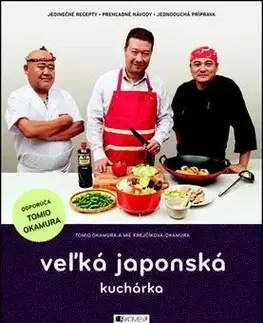Národná kuchyňa - ostatné Veľká japonská kuchárka - Tomio Okamura,Mie Krejčíková-Okamura