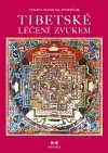 Náboženstvo - ostatné Tibetské léčení zvukem+CD - Tenzin Wangyal Rinpočhe