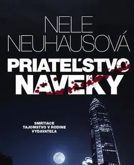 Detektívky, trilery, horory Priateľstvo naveky - Nele Neuhausová