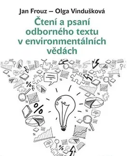 Pre vysoké školy Čtení a psaní odborného textu v environmentálních vědách - Jan Frouz,Olga Vindušková