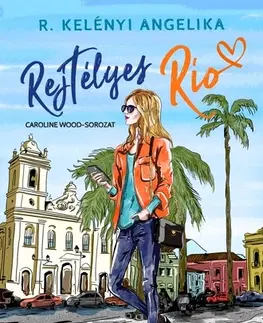 Romantická beletria Rejtélyes Rio - Angelika R. Kelényi