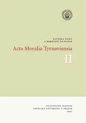 Filozofia Acta Moralia Tyrnaviensia II - Autonómia a autenticita v kontexte morálnej filozofie