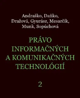Právo - ostatné Právo informačných a komunikačných technológií 2 - Jozef Andraško,Matúš Mesarčík