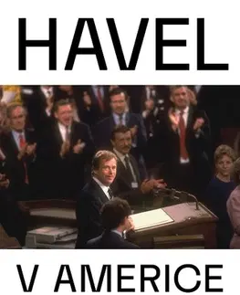 Fejtóny, rozhovory, reportáže Havel v Americe - Lenka Kabrhelová,Rosamund Johnston