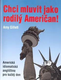Učebnice a príručky Chci mluvit jako rodilý Američan - Amy Gillett