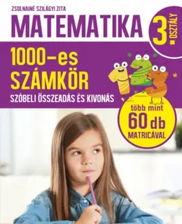 Matematika Matematika 3. osztály - 1000-es számkör - Zita Szilágyi Zsolnainé