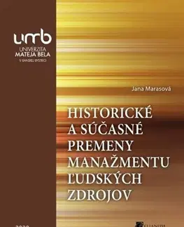 Personalistika Historické a súčasné premeny manažmentu ľudských zdrojov - Jana Marasová