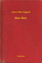Svetová beletria Heu-Heu - Henry Rider Haggard