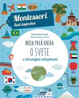 Nalepovačky, vystrihovačky, skladačky Moja prvá kniha o svete (Montessori: Svet úspechov) - Chiara Piroddi,Agnese Baruzzi,Denisa Ľahká