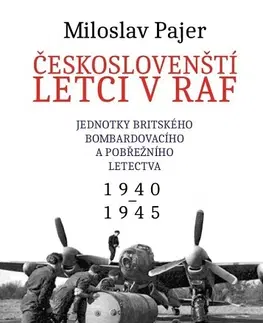Vojnová literatúra - ostané Českoslovenští letci v RAF